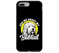 Ask Me About My Bobtail Old English Sheepdog Case for iPhone 7 Plus/8 Plus
