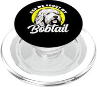 Ask Me About My Bobtail Old English Sheepdog PopSockets PopGrip for MagSafe