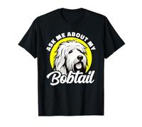 Ask Me About My Bobtail Old English Sheepdog T-Shirt