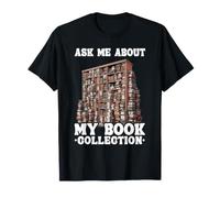 Ask Me About My Book Collection Funny Reading T-Shirt