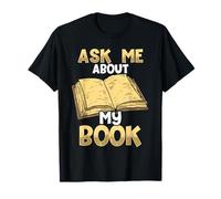 Ask Me About My Book Design - Published Author T-Shirt