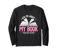 Ask Me About My Book Published Author Pride Long Sleeve T-Shirt