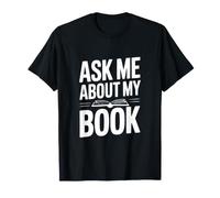 Ask Me About My Book T-Shirt
