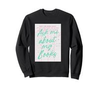 Ask Me About My Books Library Card Sweatshirt