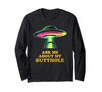 Ask Me About My Butthole | Funny UFO | Alien Abduction Long Sleeve T-Shirt