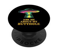 Ask Me About My Butthole | Funny UFO | Alien Abduction PopSockets Adhesive PopGrip