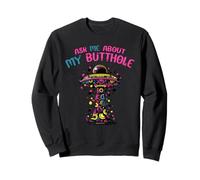 Ask Me About My Butthole | Funny UFO | Alien Abduction Sweatshirt