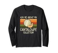 Ask Me About My Cantaloupe Collection Funny Muskmelon Lovers Long Sleeve T-Shirt