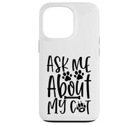 Ask Me About My Cat Paw Print Message For Cat Lovers Case for iPhone 13 Pro