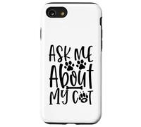 Ask Me About My Cat Paw Print Message For Cat Lovers Case for iPhone SE (2020) / 7/8