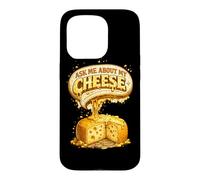 Ask Me about my Cheese Cheesemaker Cheese Making Gift Case for iPhone 15 Pro