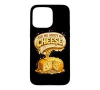 Ask Me about my Cheese Cheesemaker Cheese Making Gift Case for iPhone 15 Pro Max