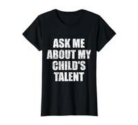Ask ME About My Child's Talent for Mom and Dad Value Graphic T-Shirt, Women, Black, S