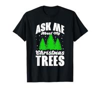 Ask Me About My Christmas Trees Design T-Shirt