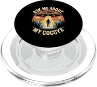 Ask Me About My Coccyx Fun Alien Enthusiast UFO Experience PopSockets PopGrip for MagSafe