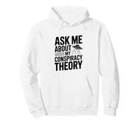 Ask Me About My Conspiracy Theory UFO Lover Pullover Hoodie