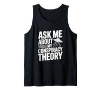 Ask Me About My Conspiracy Theory UFO Lover Tank Top