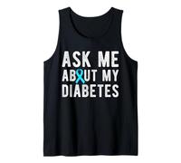 Ask Me About My Diabetes Diabetic Tank Top