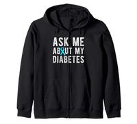 Ask Me About My Diabetes Diabetic Zip Hoodie