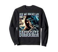 ASK ME ABOUT MY EXPLOSIVE DIARRHEA Evil Skeleton Meme Cringe Sweatshirt