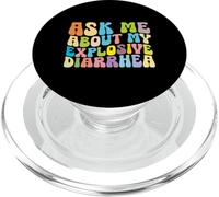Ask Me About My Explosive Diarrhea Funny Meme Humor PopSockets PopGrip for MagSafe