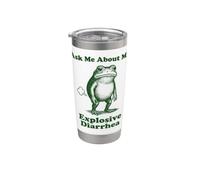 Ask Me About My Explosive Diarrhea Stainless Steel Insulated Tumbler