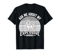 Ask Me About My Explosive Diarrhea Unicorn T-Shirt