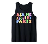 Ask Me About My Farts Edgy Adult Humor Sarcastic Humor Funny Tank Top