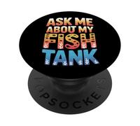 Ask Me About My Fish Tank Aquarium Hobbyist Aquascaping PopSockets Adhesive PopGrip
