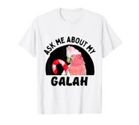 Ask Me About My Galah Cockatoo - Parrot Owner Value Graphic T-Shirt