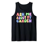 Ask Me About My Garden Funny Gardener Plant Lover Gardening Tank Top