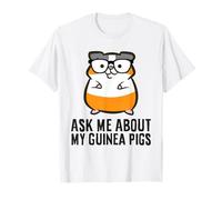 Ask Me About My Guinea Pigs T-Shirt