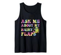 Ask Me About My Hairy Flaps Tie Dye Adult Humor Silly Funny Tank Top