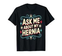 Ask Me About My Hernia Surgery Recovery Patient T-Shirt