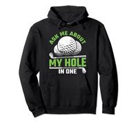 Ask Me About My Hole In One Pullover Hoodie