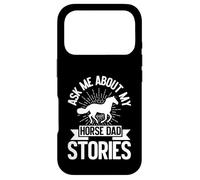 Ask Me About My Horse Dad Stories Horse Dad Case for iPhone 17 Pro