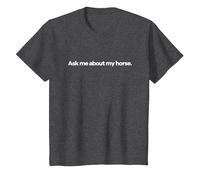 Ask Me About My Horse. T-Shirt, Youth, Dark Heather Grey, Medium
