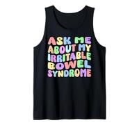 Ask Me About My Irritable Bowel Syndome Funny IBS Gag Gifts Tank Top