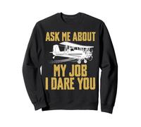 Ask Me About My Job I Dare You Crop Dusting Aviation Sweatshirt