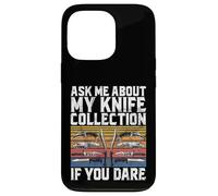 Ask Me About My Knife Collection If You Dare Knife Case for iPhone 13 Pro