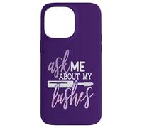 Ask Me About My Lashes Beauty Makeup Quote Case for iPhone 14 Pro Max