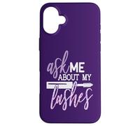 Ask Me About My Lashes Beauty Makeup Quote Case for iPhone 16 Plus