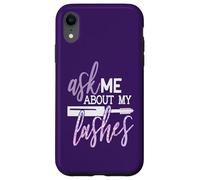 Ask Me About My Lashes Beauty Makeup Quote Case for iPhone XR