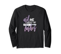 Ask Me About My Lashes Beauty Makeup Quote Long Sleeve T-Shirt