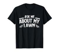Ask Me About My Lawn - Landscaping Lawn Mower Mowing T-Shirt