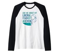 Ask Me About My Liberal Feminist Agenda Feminism Female Raglan Baseball Tee