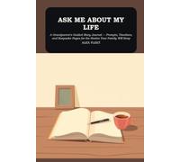 Ask Me About My Life: A Grandparent's Guided Story Journal - Prompts, Timelines, and Keepsake Pages for the Stories Your Family Will Keep