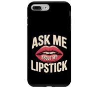 Ask Me About My Lipstick Makeup Artist Beautician |- Case for iPhone 7 Plus/8 Plus