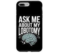 Ask Me About My Lobotomy Dark Humor Brain Joke Case for iPhone 7 Plus/8 Plus