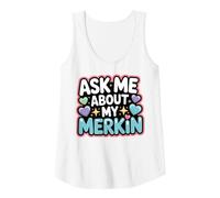 Ask Me About My Merkin Funny Conversation Starter Tank Top, Women, White, X-Large